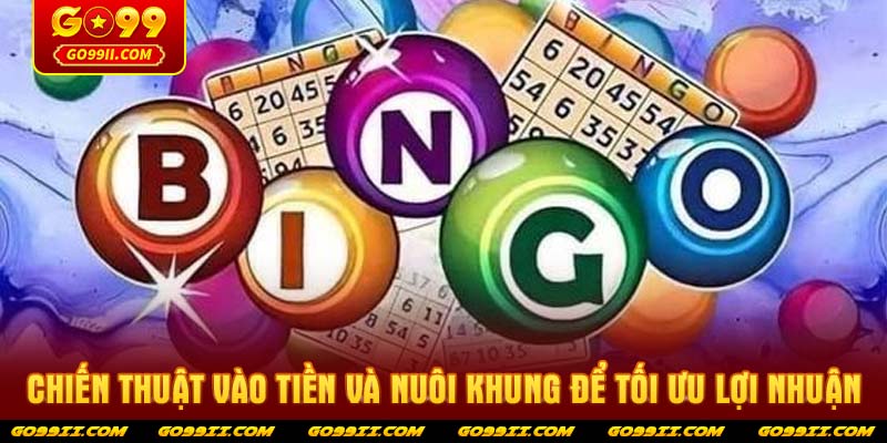 Chiến thuật vào tiền và nuôi khung để tối ưu lợi nhuận